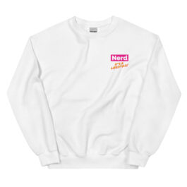 Nerd, It’s A Lifestyle Sweatshirt ( Pink Lemonade)